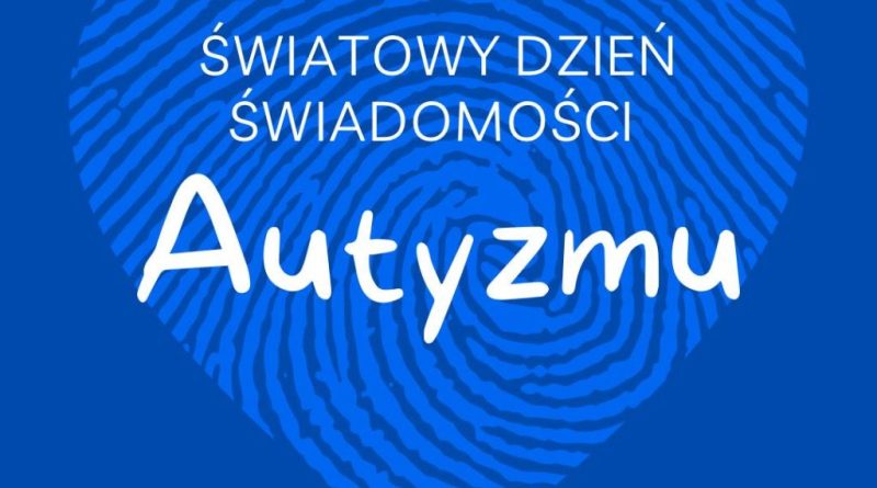 Światowy Dzień Świadomości Autyzmu